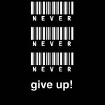 Malerifabrikken - Poster Never give up - Svart - 30X40