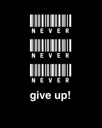 Malerifabrikken - Poster Never give up - Svart - 70X100
